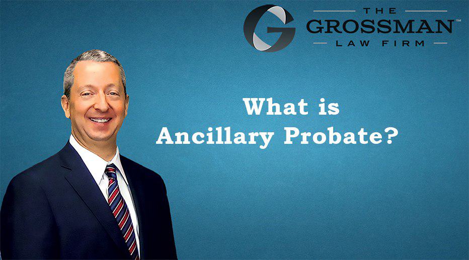 Is Ancillary Probate Needed in San Diego?