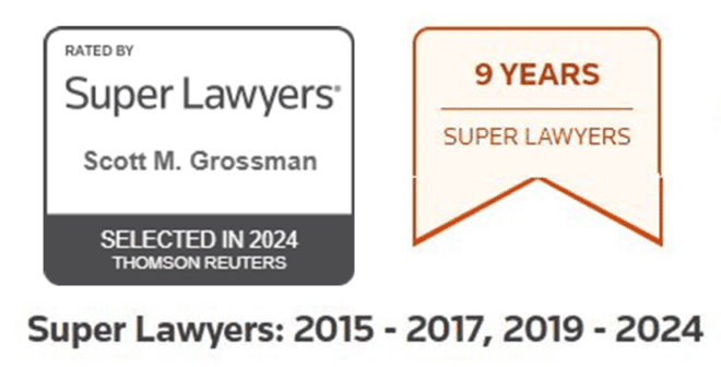 Scott Grossman has been selected as a Super Lawyer for 9 years